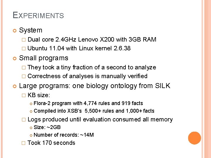 EXPERIMENTS System � Dual core 2. 4 GHz Lenovo X 200 with 3 GB EXPERIMENTS System � Dual core 2. 4 GHz Lenovo X 200 with 3 GB