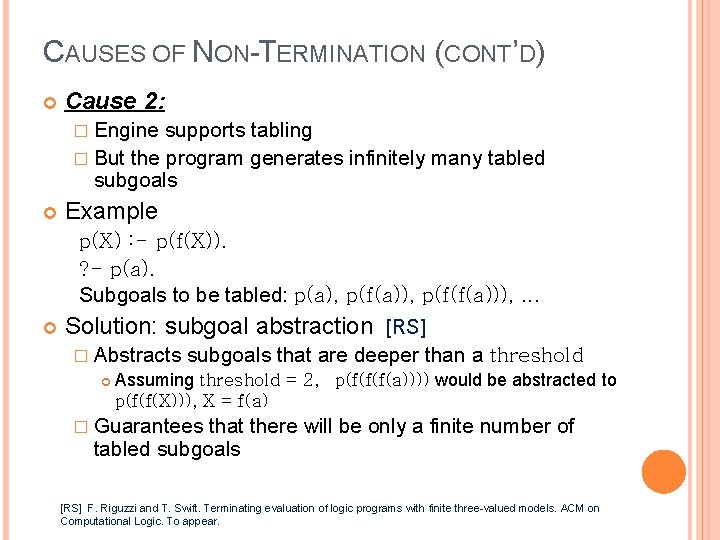 CAUSES OF NON-TERMINATION (CONT’D) Cause 2: � Engine supports tabling � But the program CAUSES OF NON-TERMINATION (CONT’D) Cause 2: � Engine supports tabling � But the program