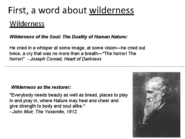 First, a word about wilderness Wilderness of the Soul: The Duality of Human Nature: