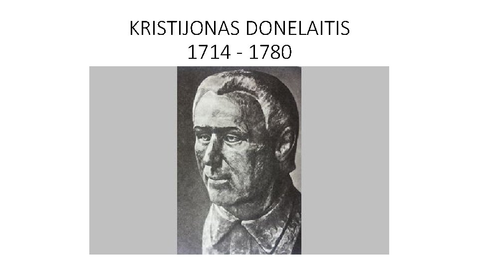 KRISTIJONAS DONELAITIS 1714 - 1780 