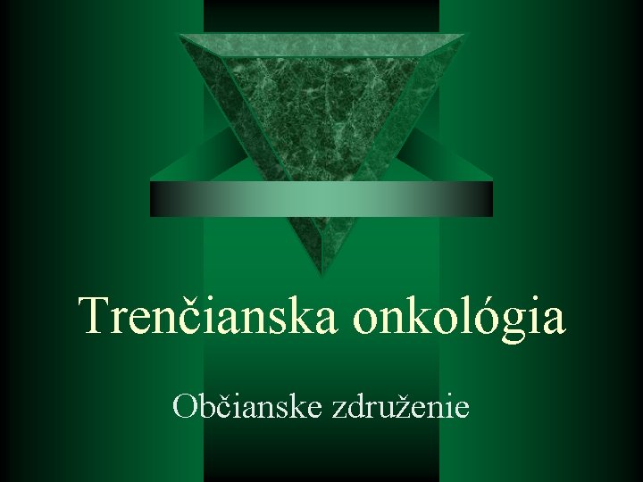 Trenčianska onkológia Občianske združenie 