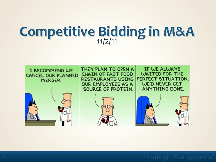 Competitive Bidding in M&A 11/2/11 1 Strategic Management 