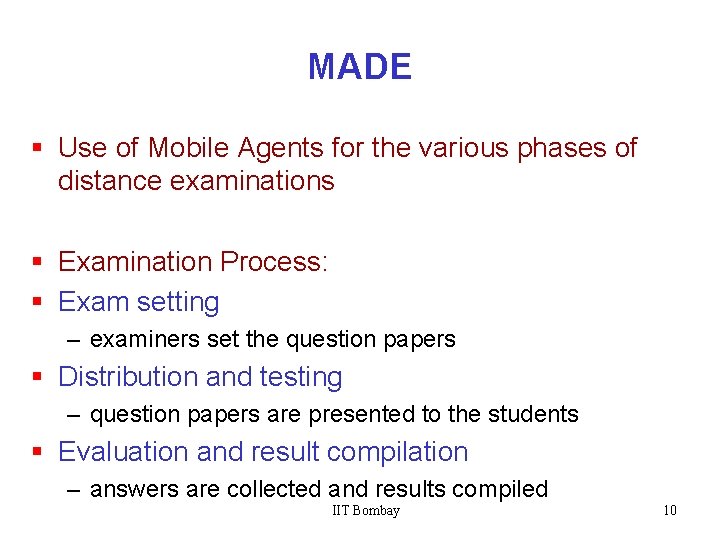 MADE § Use of Mobile Agents for the various phases of distance examinations §