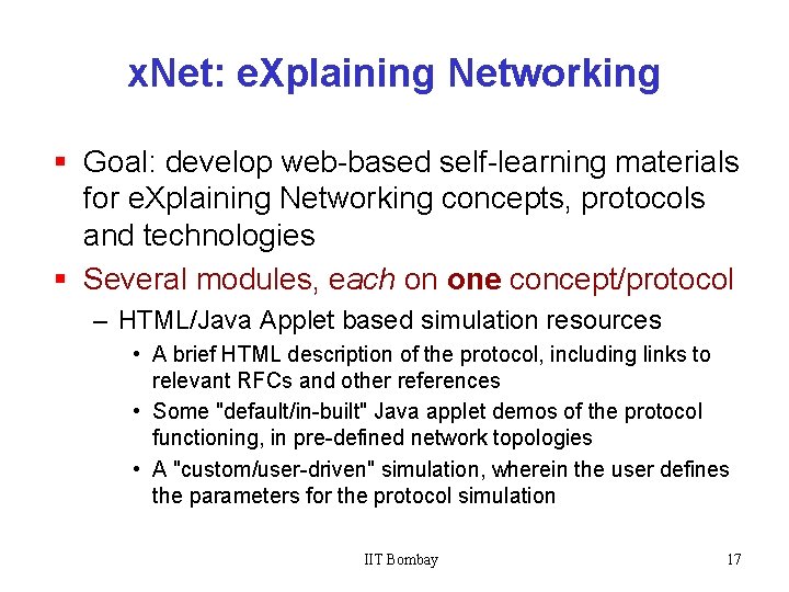 x. Net: e. Xplaining Networking § Goal: develop web-based self-learning materials for e. Xplaining