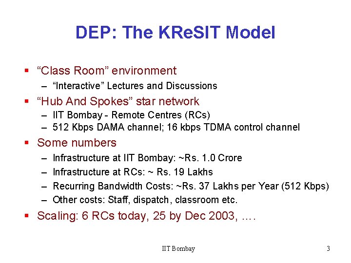 DEP: The KRe. SIT Model § “Class Room” environment – “Interactive” Lectures and Discussions