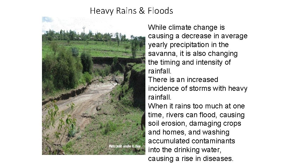 Heavy Rains & Floods While climate change is causing a decrease in average yearly Heavy Rains & Floods While climate change is causing a decrease in average yearly