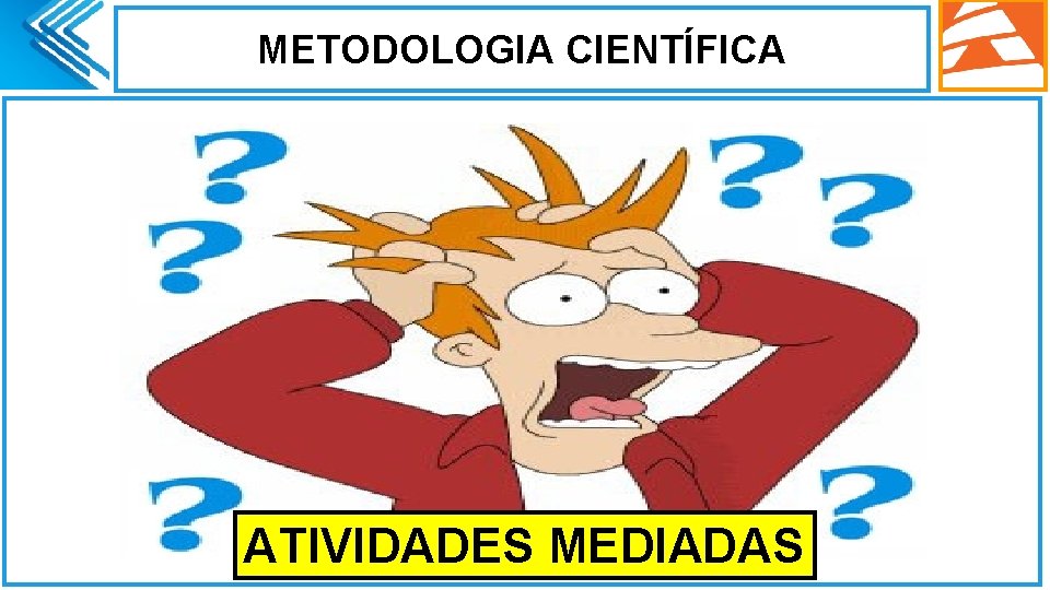 METODOLOGIA CIENTÍFICA ATIVIDADES MEDIADAS 