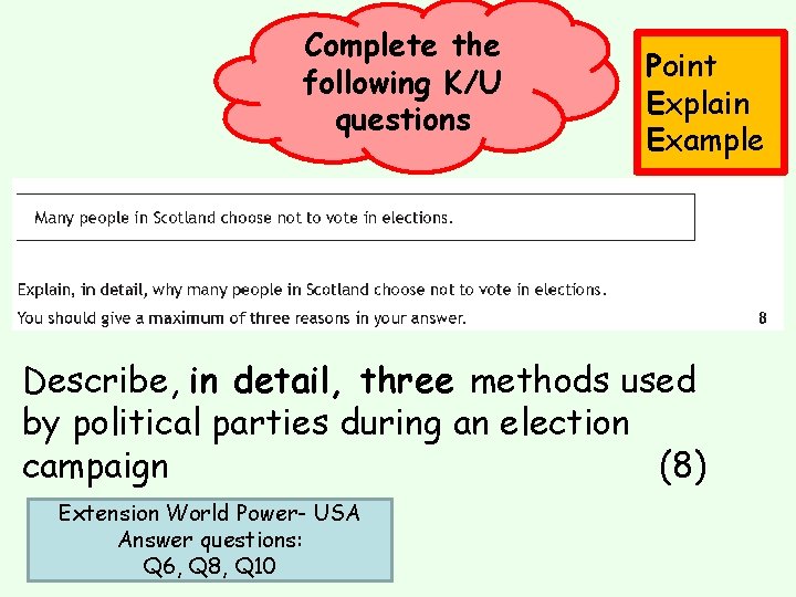 Complete the following K/U questions Point Explain Example Describe, in detail, three methods used