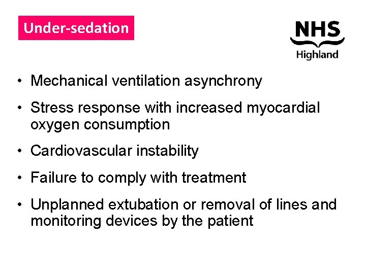 Under-sedation • Mechanical ventilation asynchrony • Stress response with increased myocardial oxygen consumption •