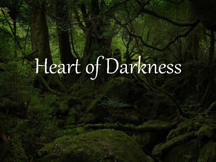 Heart of Darkness 