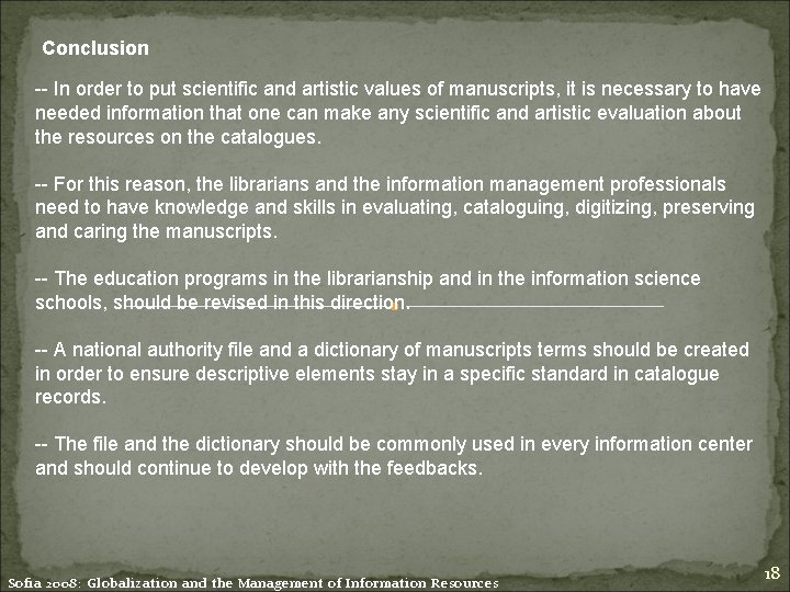 Conclusion -- In order to put scientific and artistic values of manuscripts, it is