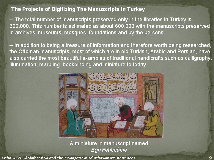 The Projects of Digitizing The Manuscripts in Turkey -- The total number of manuscripts