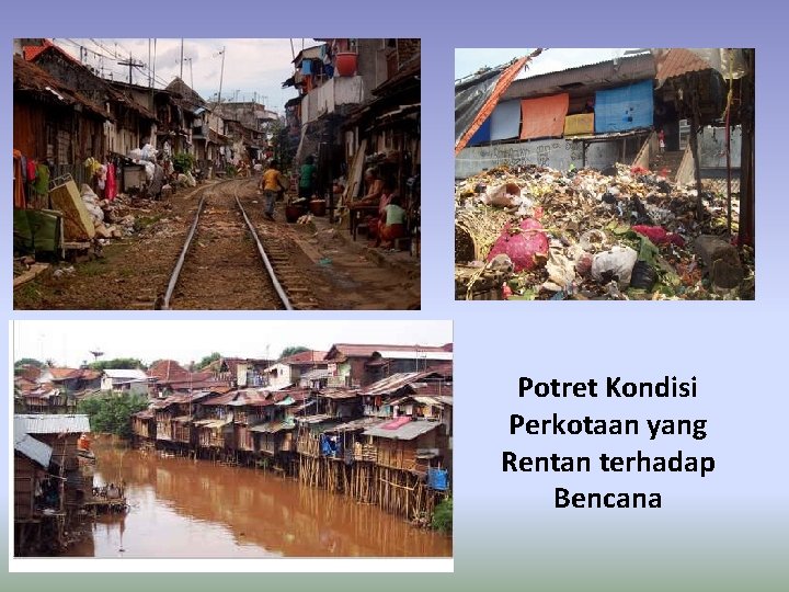 Potret Kondisi Perkotaan yang Rentan terhadap Bencana 