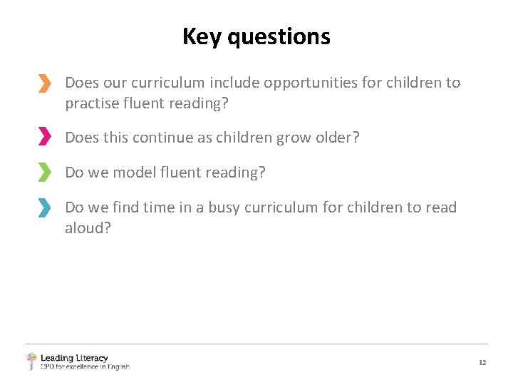 Key questions Does our curriculum include opportunities for children to practise fluent reading? Does