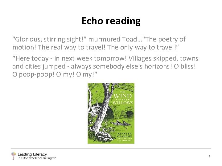 Echo reading "Glorious, stirring sight!" murmured Toad…"The poetry of motion! The real way to