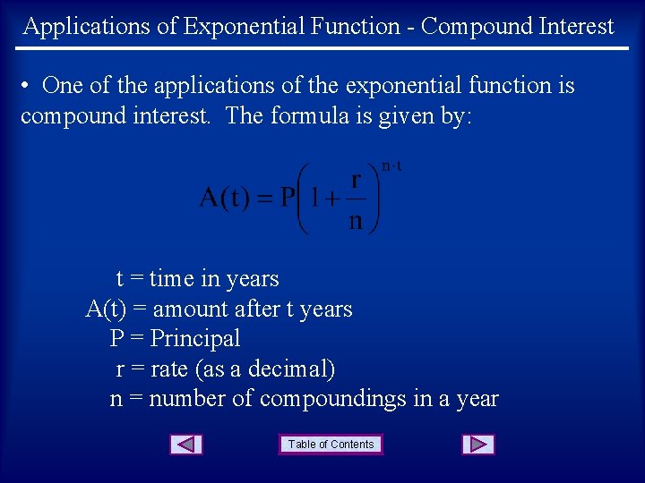 Applications of Exponential Function - Compound Interest • One of the applications of the