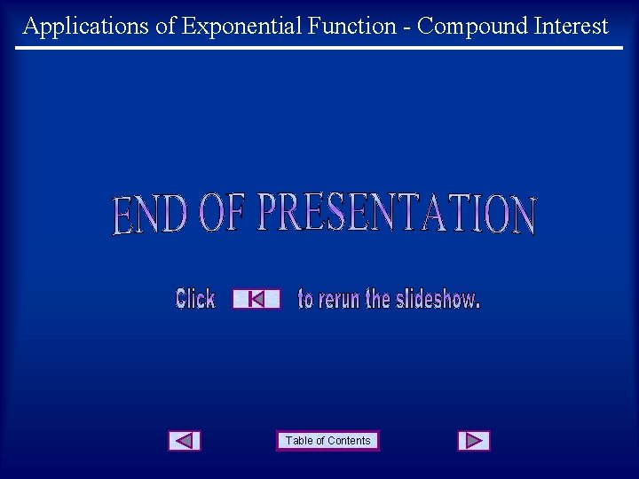 Applications of Exponential Function - Compound Interest Table of Contents 