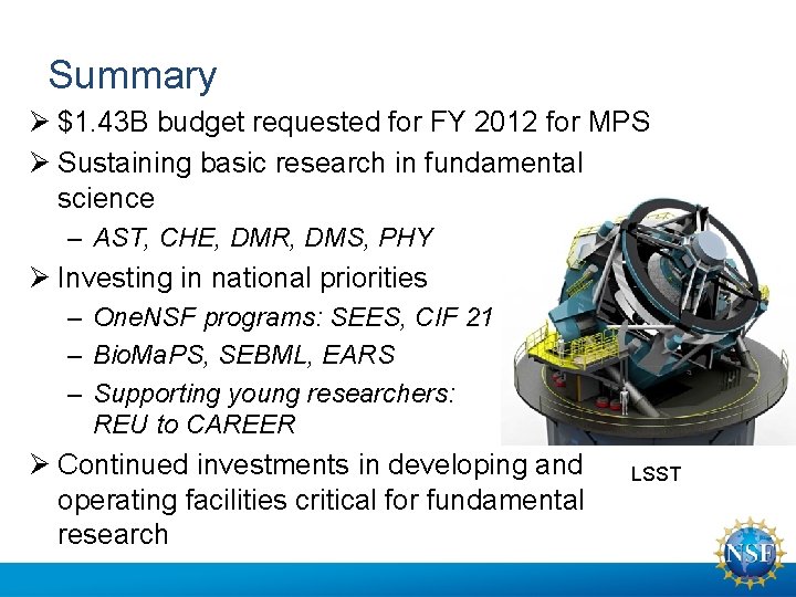 Summary Ø $1. 43 B budget requested for FY 2012 for MPS Ø Sustaining