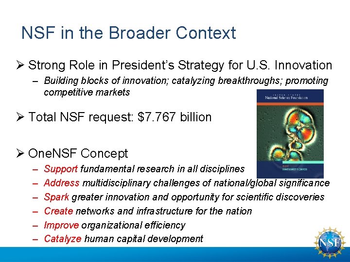 NSF in the Broader Context Ø Strong Role in President’s Strategy for U. S.