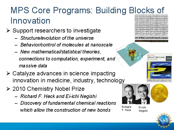 MPS Core Programs: Building Blocks of Innovation Ø Support researchers to investigate – Structure/evolution