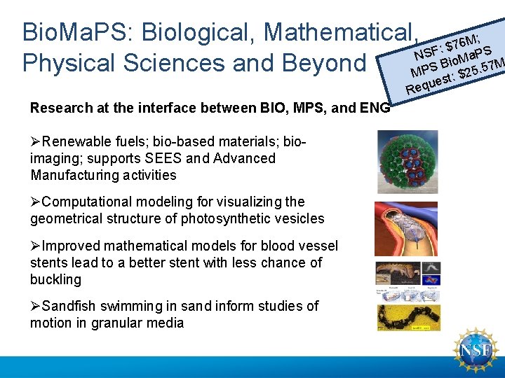 Bio. Ma. PS: Biological, Mathematical, $76 M; : NSF io. Ma. PS B 7