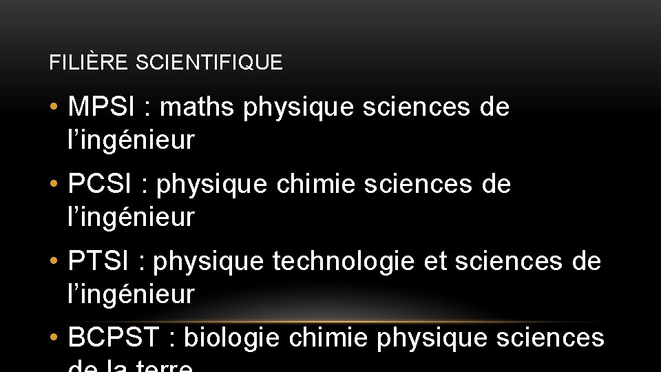 FILIÈRE SCIENTIFIQUE • MPSI : maths physique sciences de l’ingénieur • PCSI : physique
