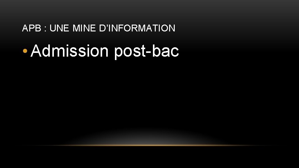 APB : UNE MINE D’INFORMATION • Admission post-bac 