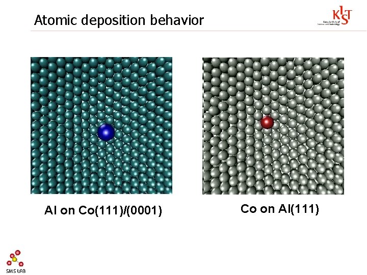 Atomic deposition behavior Al on Co(111)/(0001) Co on Al(111) 