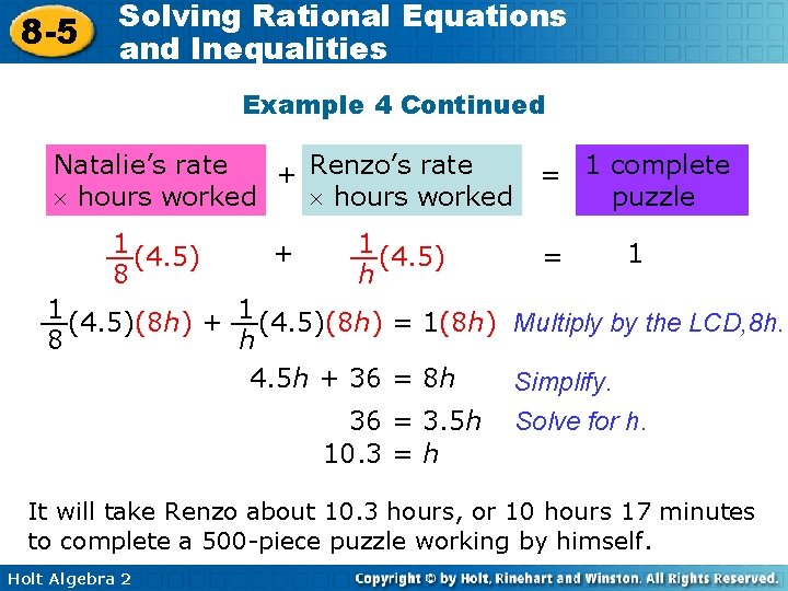 8 -5 Solving Rational Equations and Inequalities Example 4 Continued Natalie’s rate + Renzo’s