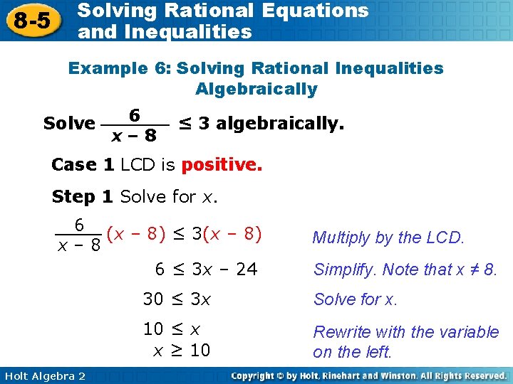 8 -5 Solving Rational Equations and Inequalities Example 6: Solving Rational Inequalities Algebraically Solve