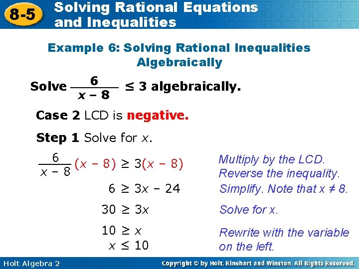 8 -5 Solving Rational Equations and Inequalities Example 6: Solving Rational Inequalities Algebraically Solve