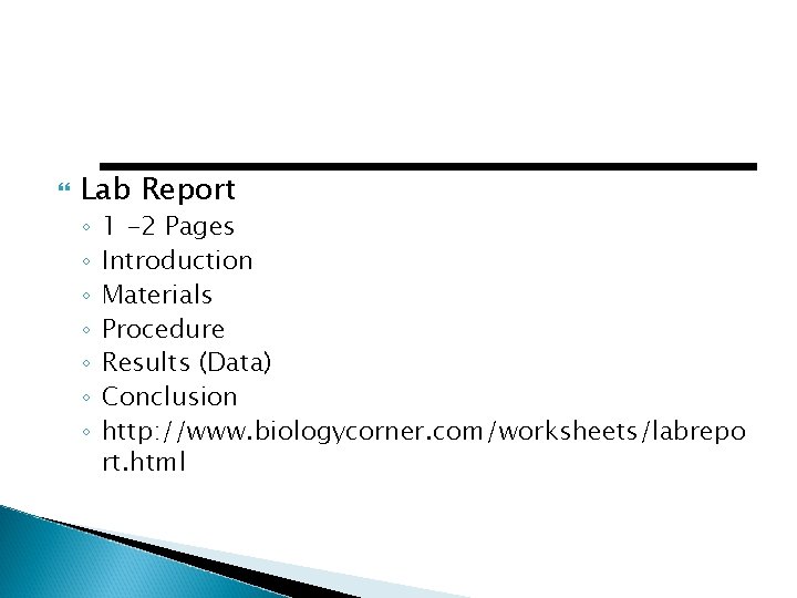  Lab Report ◦ ◦ ◦ ◦ 1 -2 Pages Introduction Materials Procedure Results