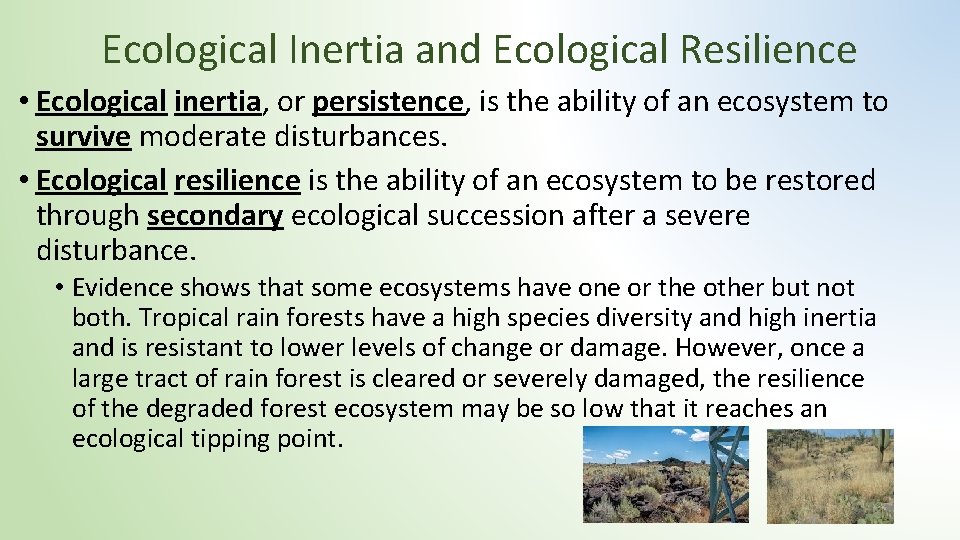 Ecological Inertia and Ecological Resilience • Ecological inertia, or persistence, is the ability of Ecological Inertia and Ecological Resilience • Ecological inertia, or persistence, is the ability of