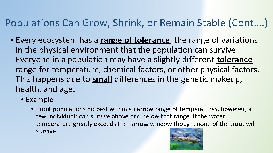 Populations Can Grow, Shrink, or Remain Stable (Cont…. ) • Every ecosystem has a Populations Can Grow, Shrink, or Remain Stable (Cont…. ) • Every ecosystem has a