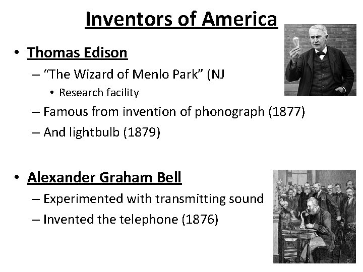 Inventors of America • Thomas Edison – “The Wizard of Menlo Park” (NJ •