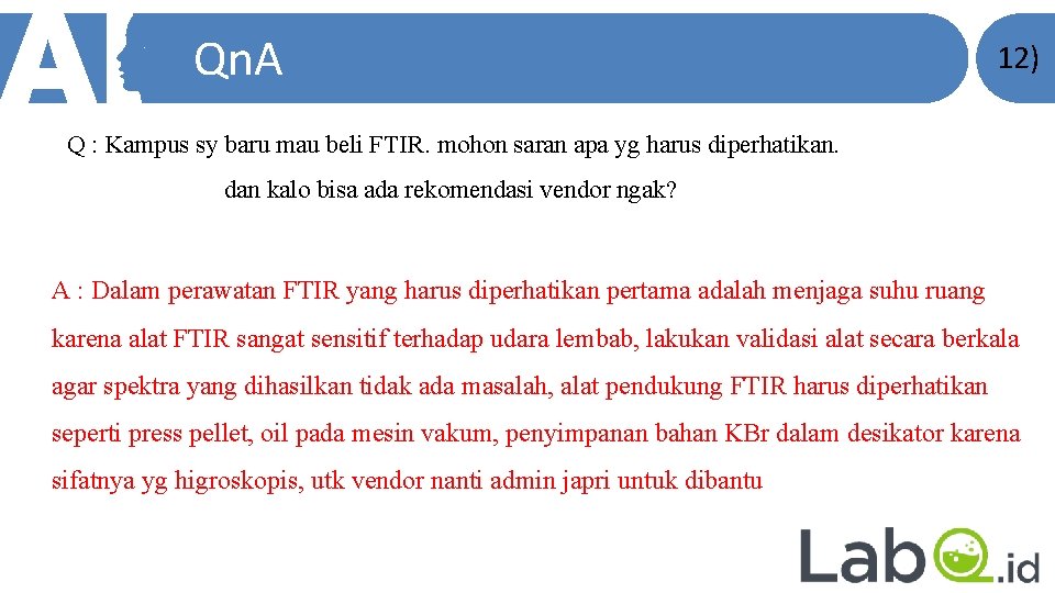 Qn. A 12) Q : Kampus sy baru mau beli FTIR. mohon saran apa