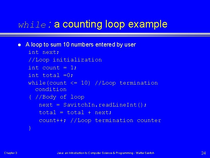while : a counting loop example l Chapter 3 A loop to sum 10