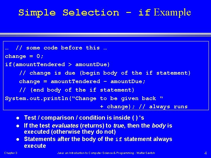 Simple Selection - if Example … // some code before this … change =