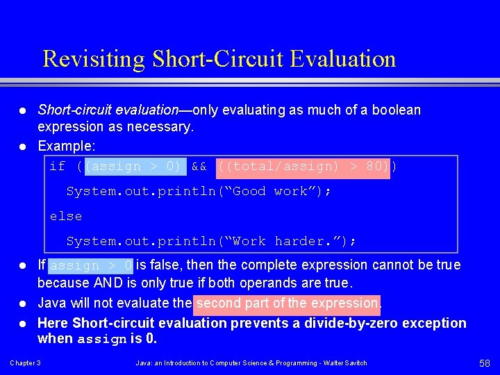 Revisiting Short-Circuit Evaluation l l Short-circuit evaluation—only evaluating as much of a boolean expression