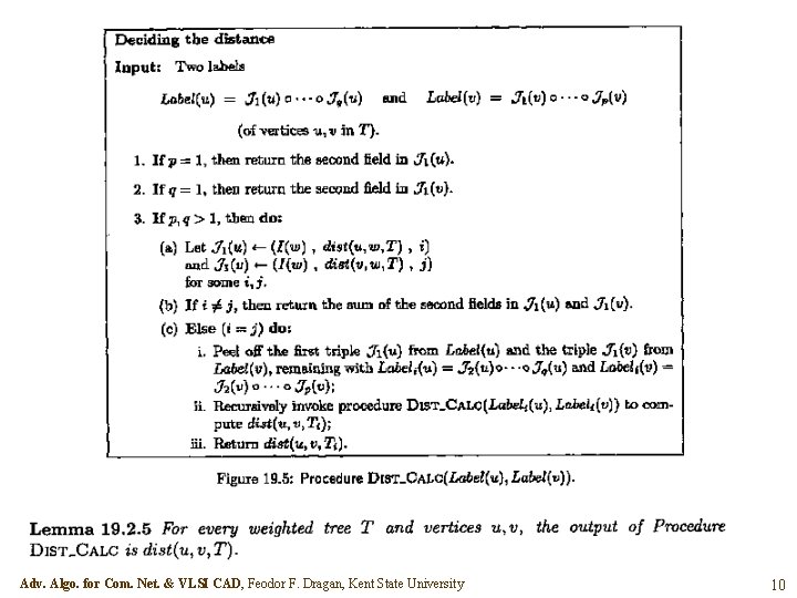 Adv. Algo. for Com. Net. & VLSI CAD, Feodor F. Dragan, Kent State University