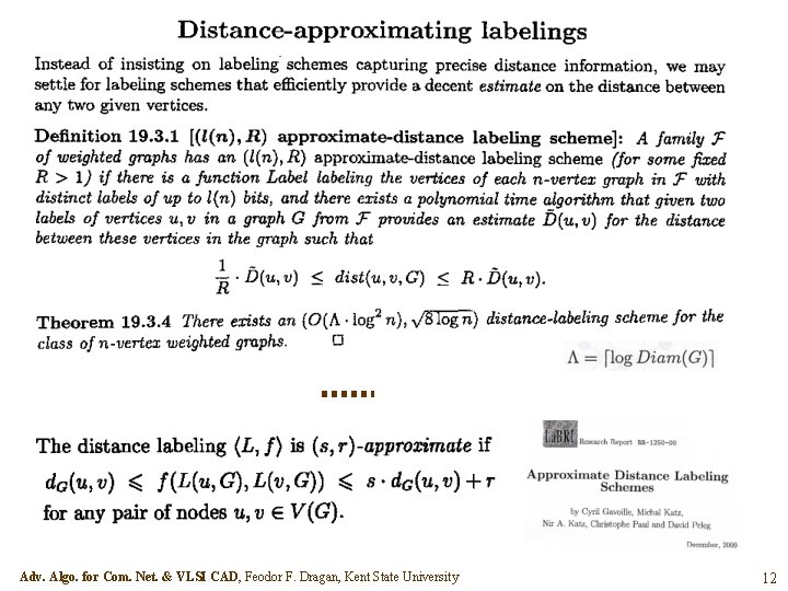 Adv. Algo. for Com. Net. & VLSI CAD, Feodor F. Dragan, Kent State University