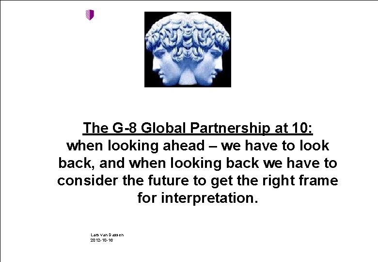 The G-8 Global Partnership at 10: when looking ahead – we have to look