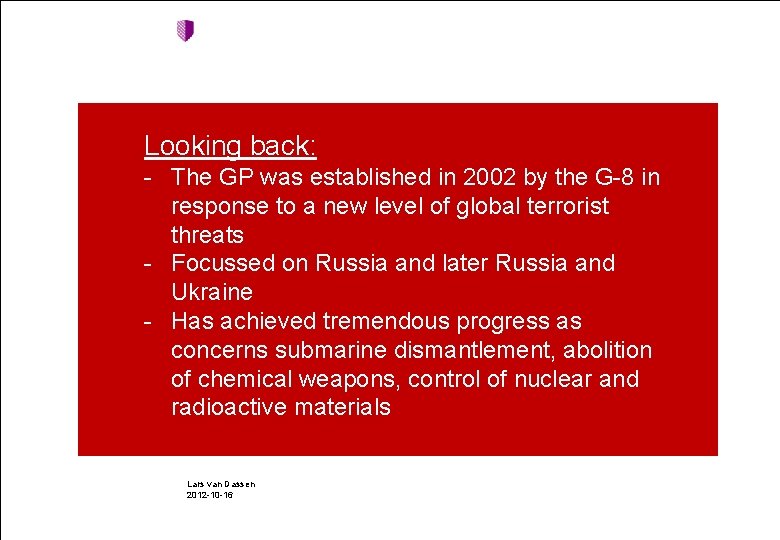 Looking back: - The GP was established in 2002 by the G-8 in response