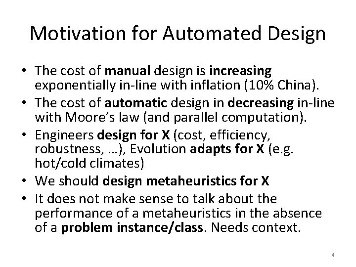 Motivation for Automated Design • The cost of manual design is increasing exponentially in-line
