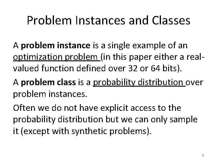 Problem Instances and Classes A problem instance is a single example of an optimization