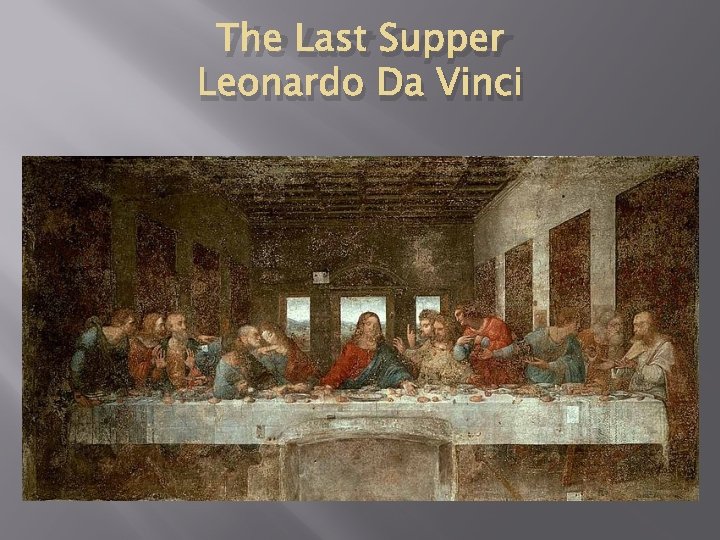 The Last Supper Leonardo Da Vinci 
