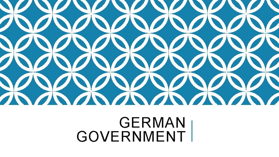 GERMAN GOVERNMENT 