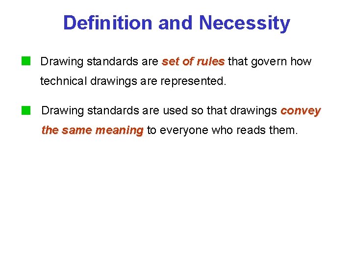 Definition and Necessity Drawing standards are set of rules that govern how technical drawings