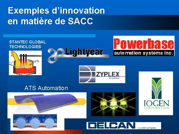 Exemples d’innovation en matière de SACC STANTEC GLOBAL TECHNOLOGIES ATS Automation 