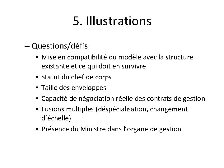 5. Illustrations – Questions/défis • Mise en compatibilité du modèle avec la structure existante